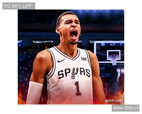 文班亚马强势登场对阵雷霆展现绝佳实力只为一次精彩示范