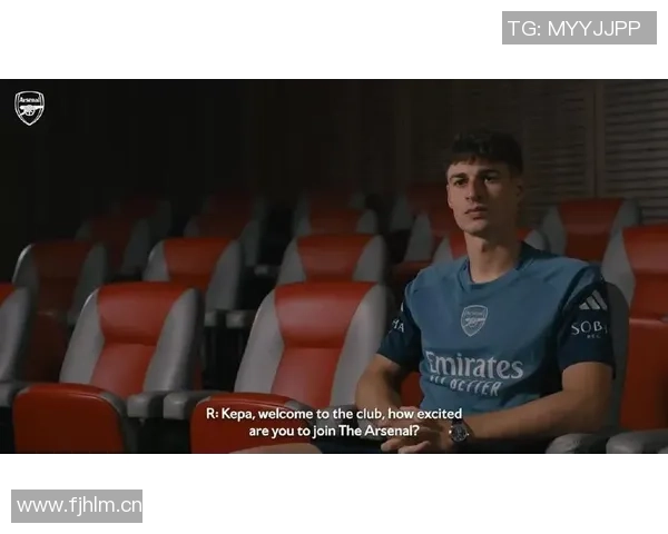 凯帕称赞阿森纳发展方向正确现代门将需具备多项技术能力